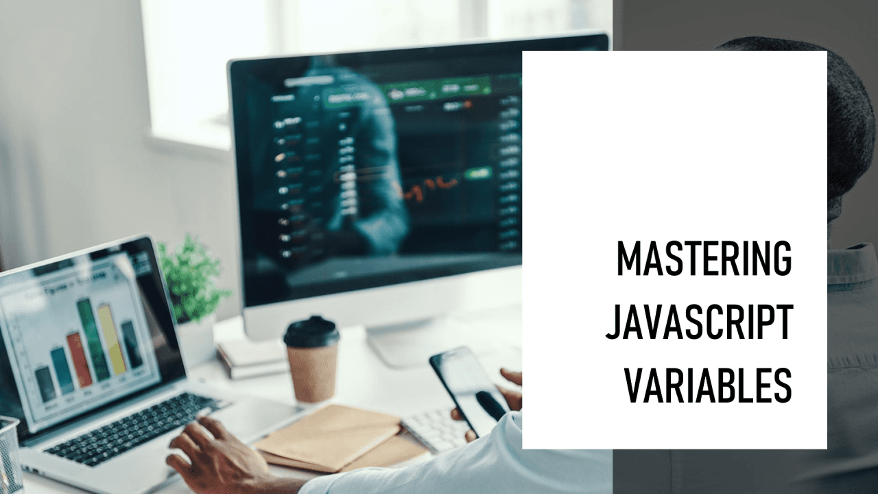 Understanding JavaScript Variables: Mastering var, let, and const
